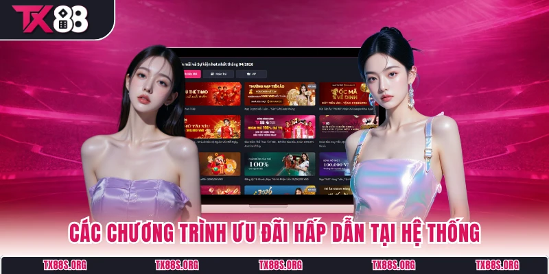 Các chương trình ưu đãi hấp dẫn tại hệ thống
