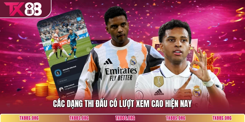 Các dạng thi đấu có lượt xem cao hiện nay