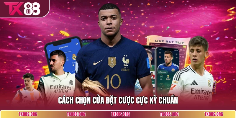 Cách chọn cửa đặt cược cực kỳ chuẩn