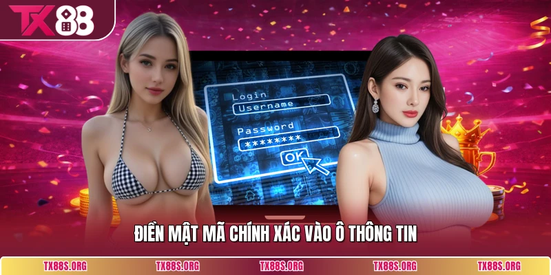 Điền mật mã chính xác vào ô thông tin