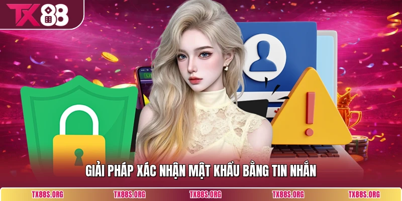 Giải pháp xác nhận mật khẩu bằng tin nhắn