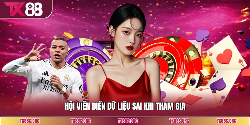 Hội viên điền dữ liệu sai khi tham gia