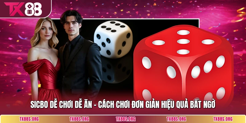 Sicbo Dễ Chơi Dễ Ăn