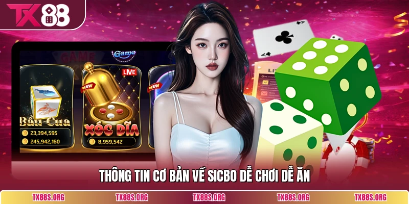 Thông tin cơ bản về sicbo dễ chơi dễ ăn